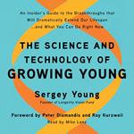 Science and Technology of Growing Young, The