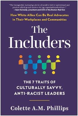 The Includers: The 7 Traits of Culturally Savvy, Anti-Racist Leaders - Colette A.M. Phillips - cover