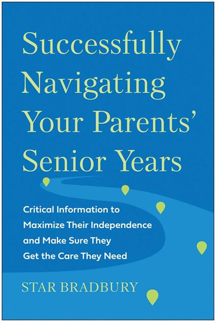 Successfully Navigating Your Parents' Senior Years