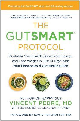 The GutSMART Protocol: Revitalize Your Health, Boost Your Energy, and Lose Weight in Just 14 Days with Your Personalized Gut-Healing Plan - Vincent Pedre - cover