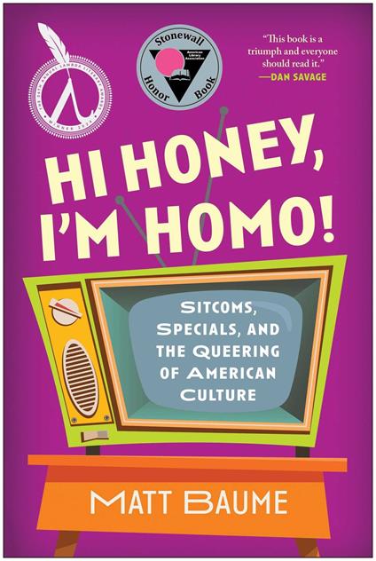 Hi Honey, I'm Homo! - Matt Baume - ebook