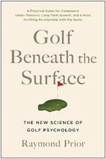 Golf Beneath the Surface: The New Science of Golf Psychology