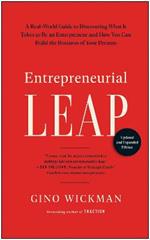 Entrepreneurial Leap, Updated and Expanded Edition: A Real-World Guide to Discovering What It Takes to Be an Entrepreneur and How You Can Build the Business of Your Dreams