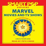 Smart Pop Explains Marvel Movies and TV Shows