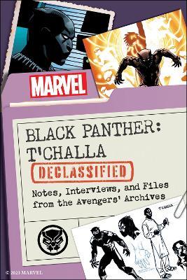 Black Panther: T'Challa Declassified: Notes, Interviews, and Files from the Avengers' Archives - Maurice Broaddus,Marvel Comics - cover
