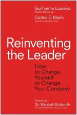 Reinventing the Leader: How to Change Yourself to Change Your Company