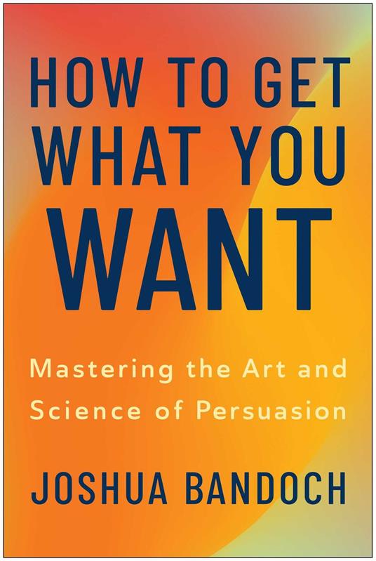 How to Get What You Want
