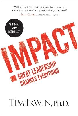 Impact: Great Leadership Changes Everything - Tim Irwin - cover