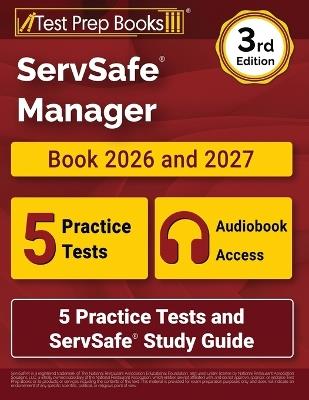 ServSafe Manager Book 2026 and 2027: 5 Practice Tests and ServSafe Study Guide [3rd Edition] - Lydia Morrison - cover