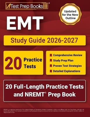EMT Study Guide 2026-2027: 20 Full-Length Practice Tests and NREMT Prep Book [Updated for the New Outline] - Lydia Morrison - cover