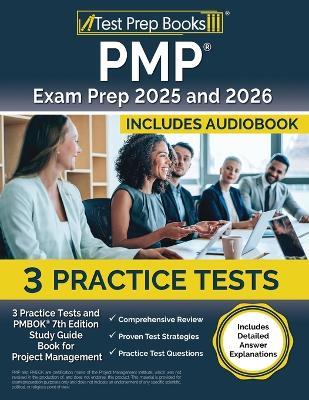 PMP Exam Prep 2025 and 2026: 3 Practice Tests and PMBOK 7th Edition Study Guide Book for Project Management [Includes Detailed Answer Explanations] - Lydia Morrison - cover