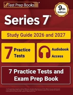 Series 7 Study Guide 2026 and 2027: 7 Practice Tests and Exam Prep Book [9th Edition] - Lydia Morrison - cover