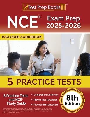 NCE Exam Prep 2025-2026: 5 Practice Tests and NCE Study Guide [8th Edition] - Lydia Morrison - cover