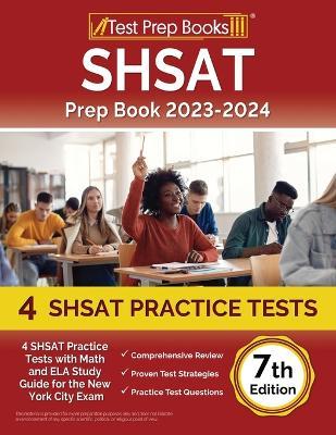 SHSAT Prep Book 2023-2024: 4 SHSAT Practice Tests with Math and ELA Study Guide for the New York City Exam [7th Edition] - Joshua Rueda - cover