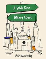 A Walk Down Misery Street