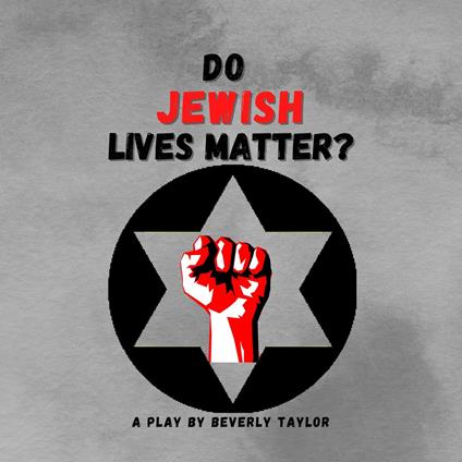 Do Jewish Lives Matter?