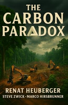 The Carbon Paradox - Renat Heuberger,Steve Zwick,Marco Hirsbrunner - cover