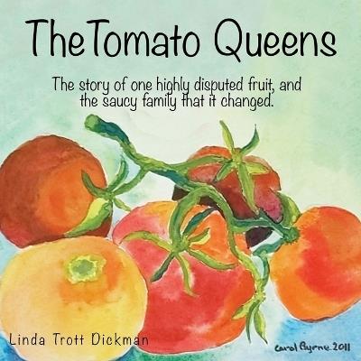 The Tomato Queens - Linda Trott Dickman - cover