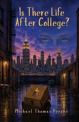 Is There Life After College? - Michael Thomas Perone - cover