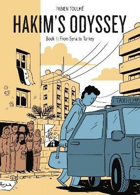 Hakim’s Odyssey: Book 1: From Syria to Turkey - Fabien Toulmé - cover