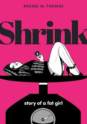 Shrink: Story of a Fat Girl - Rachel M. Thomas - cover