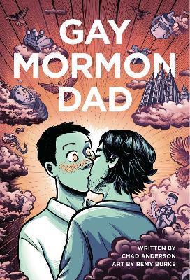 Gay Mormon Dad - Chad Anderson - cover