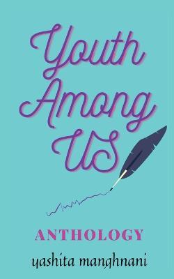 Youth Among us - Yashita Manghnani - cover