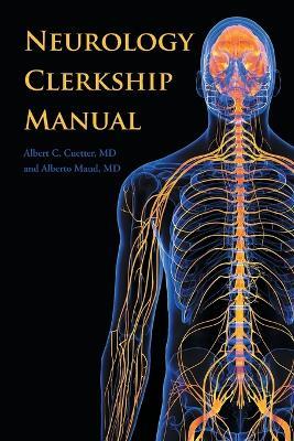 Neurology Clerkship Manual - Albert C Cuetter,Alberto Maud - cover