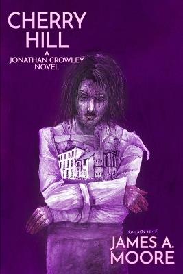 Cherry Hill - James A Moore - cover