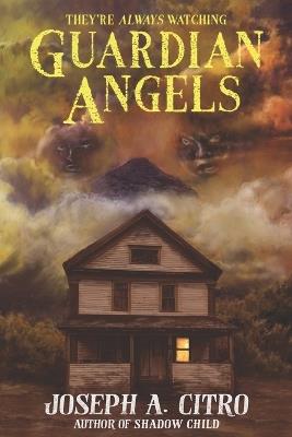 Guardian Angels - Joseph A Citro - cover