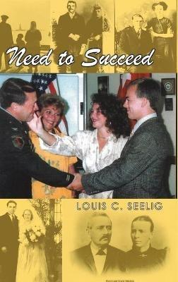 Need to Succeed - Louis C Seelig - cover