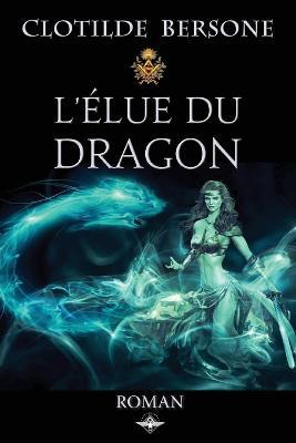 L'elue du dragon - Clotilde Bersone - cover