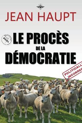 Le proces de la democratie - Jean Haupt - cover