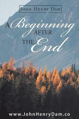 A Beginning After the End: Book 2 - John Henry Dam - cover