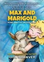 MAX and MARIGOLD: Runic and the Crystal Cave - Lisa Shawver - cover