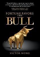 Fortune Favors the Bull - Victor Wong - cover