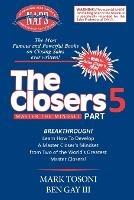 Master the Closers Mindset Breakthrough: Learn How to Develop a Master Closer's Mindset from Two of the World's Greatest Master Closers! - Mark Tosoni,Ben Gay - cover