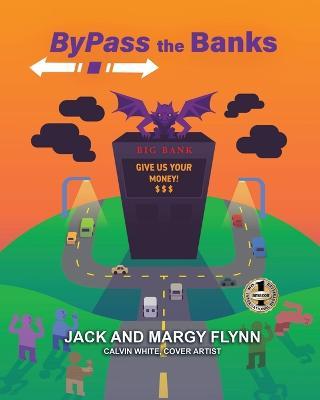 Bypass the Banks - Jack Flynn,Margy Flynn - cover