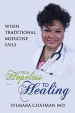 From Hopeless to Healing: When Traditional Medicine Fails