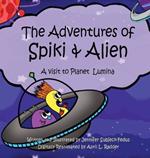 The Adventures of Spiki and Alien: A visit to Planet Lumina