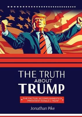 The Truth about Trump - Jonathan Pike - cover