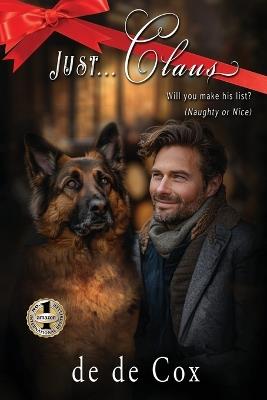 Just...Claus: Will You Make His List? (Naughty or Nice) - de de Cox - cover