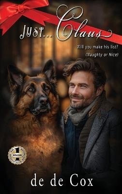 Just...Claus: Will You Make His List? (Naughty or Nice) - de de Cox - cover