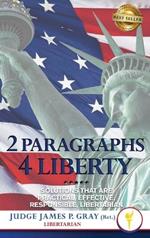 2 Paragraphs 4 Freedom: Solutions That Are Practical, Effective, Responsible, Libertarian