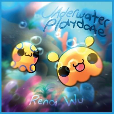 Underwater Playdate - Rena Wu - cover