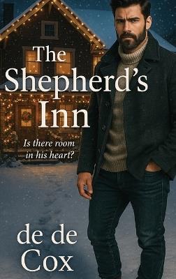 The Shepherd's Inn: Is There Room in His Heart - de de Cox - cover