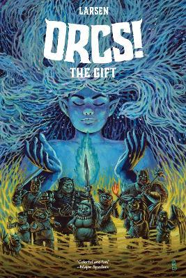 ORCS!: The Gift - Christine Larsen - cover