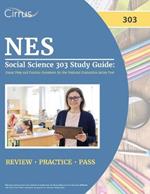 NES Social Science 303 Study Guide: Exam Prep and Practice Questions for the National Evaluation Series Test