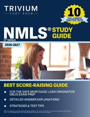 NMLS Study Guide 2026-2027: 10 Full-Length Practice Tests for the SAFE Mortgage Loan Originator (MLO) Exam Prep [3rd Edition] - B Hettinger - cover