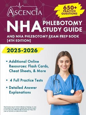 NHA Phlebotomy Study Guide 2025-2026: 650+ Practice Questions and NHA Exam Prep Book [4th Edition] - Jeremy Downs - cover